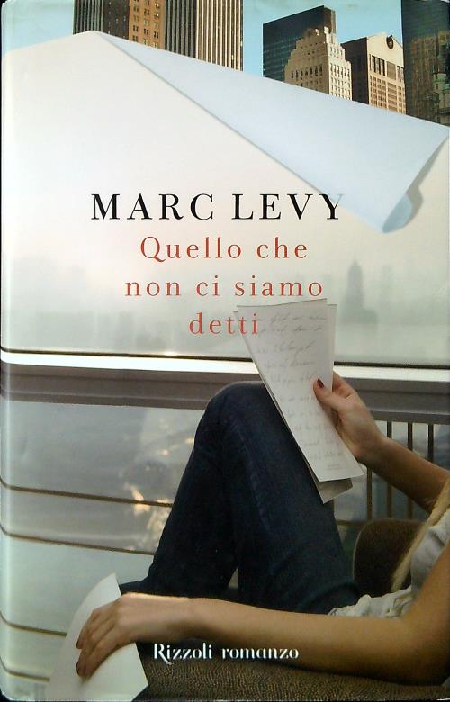 Quello che non ci siamo detti - Levy, Marc