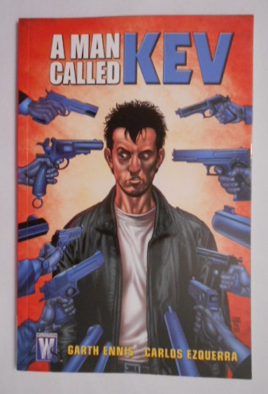 A Man Called Kev (Authority (Graphic Novels) - englische Ausgabe). - Ennis, Garth and Carlos Ezquerra