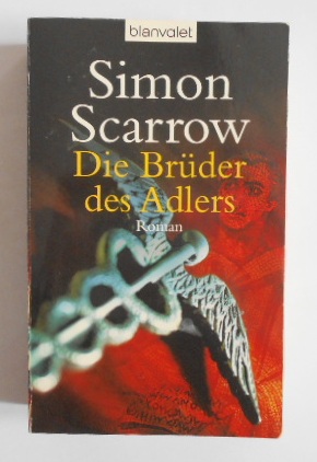 Die Brüder des Adlers: Roman (Blanvalet Taschenbuch). - Scarrow, Simon und Barbara Ostrop