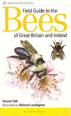 Field Guide to the Bees of Great Britain and Ireland Falk, S. & Lewington, R. [illustrator] [ ] [Softcover]