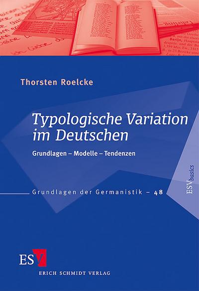 Typologische Variation im Deutschen : Grundlagen - Modelle - Tendenzen - Thorsten Roelcke
