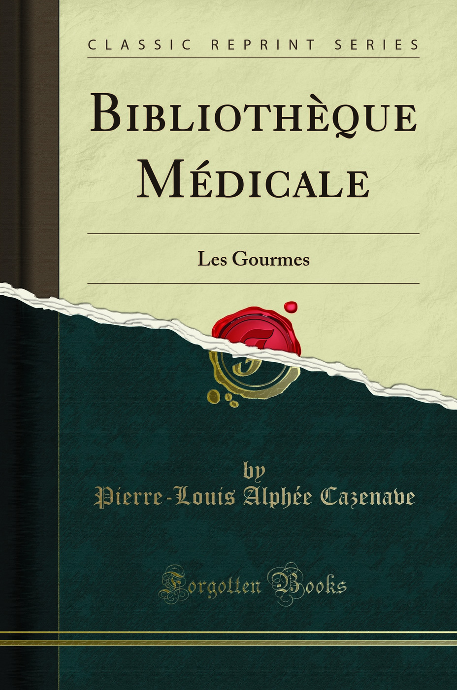 BibliothÃ que MÃ dicale: Les Gourmes (Classic Reprint) - Pierre-Louis AlphÃ e Cazenave