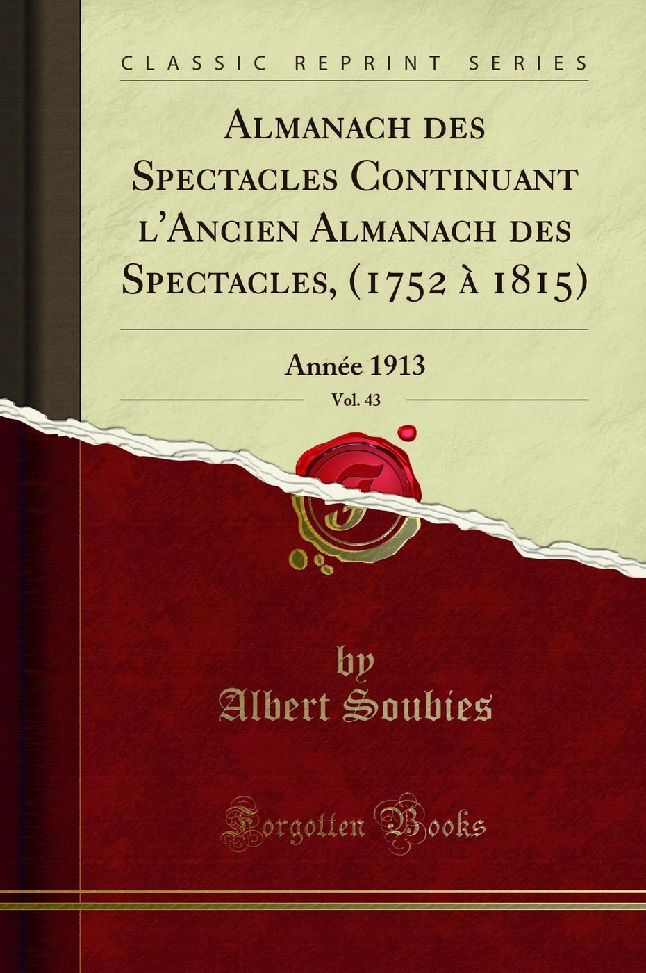 Almanach des Spectacles Continuant l'Ancien Almanach des Spectacles, (1752 Ã - Albert Soubies