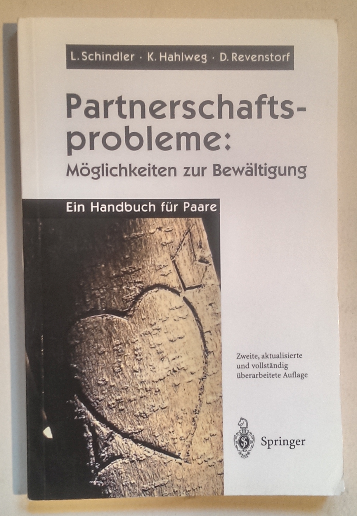 Partnerschaftsprobleme: Möglichkeiten zur Bewältigung. Ein Handbuch für Paare. - Schindler, Ludwig ; Hahlweg, Kurt ; Revenstorf, Dirk