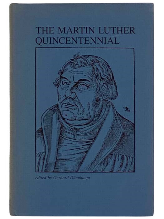 The Martin Luther Quincentennial - Dunnhaupt, Gerhard