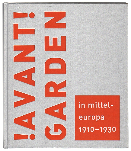 Avantgarden in Mitteleuropa 1910-1930. Transformation und Austausch. - Benson, Timothy O. / Monika Krol