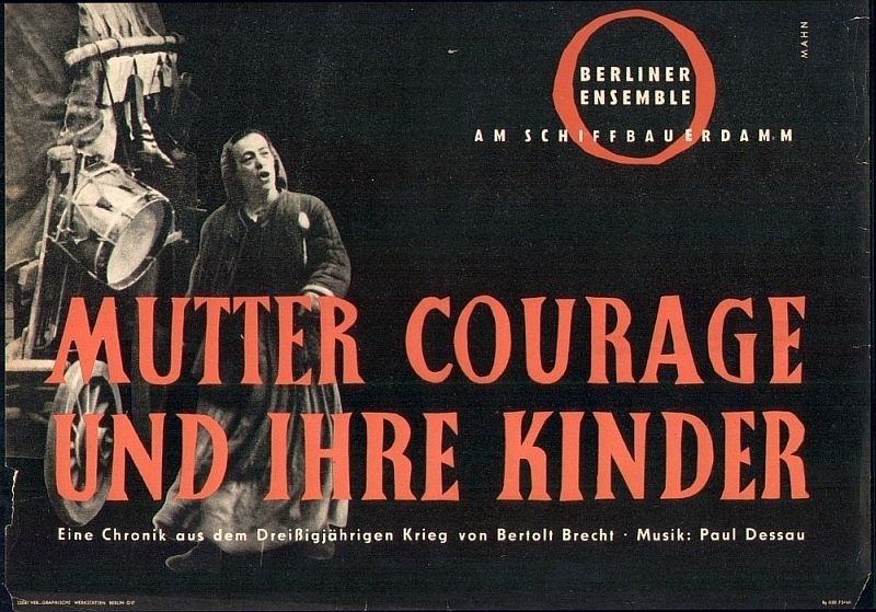 Mutter Courage und ihre Kinder. Eine Chronik aus dem Dreißigjährigen Krieg von Bertolt Brecht. Musik: Paul Dessau. - Berliner Ensemble am Schiffbauerdamm / Hans Mahn