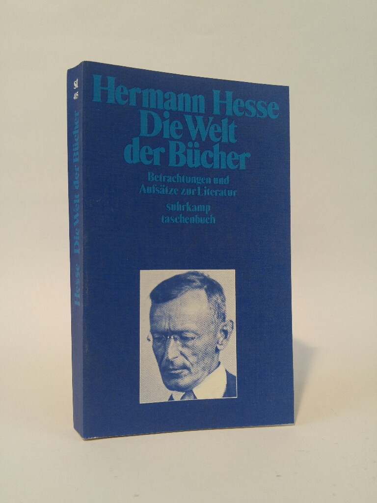 Die Welt der Bücher Betrachtungen und Aufsätze zur Literatur - Hesse, Hermann und Volker Michels (Zusammengestellt)