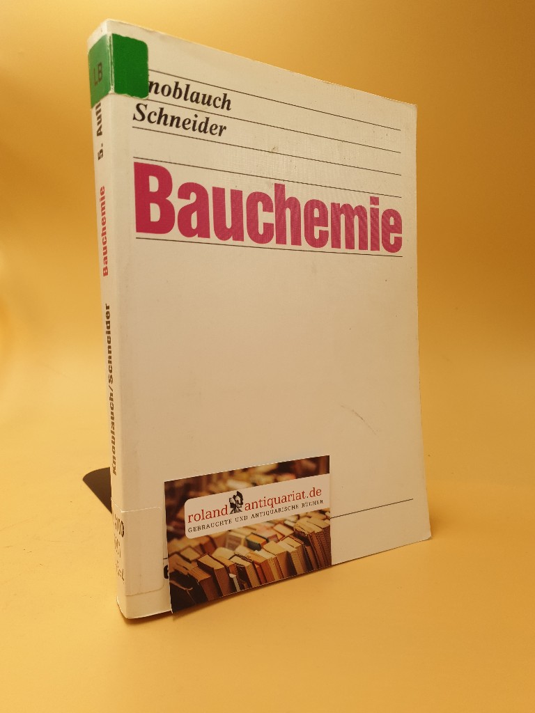 Bauchemie - Knoblauch, Harald und Ulrich Schneider
