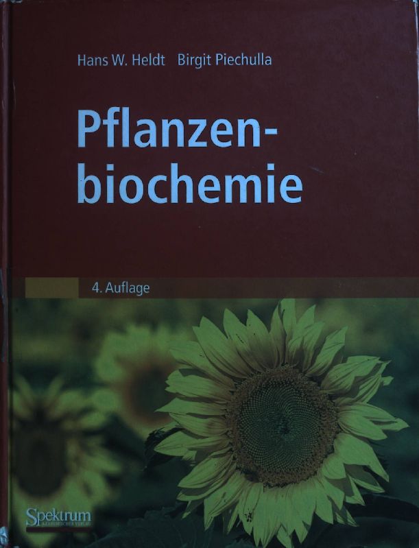 Pflanzenbiochemie. - Heldt, Hans-Walter und Birgit Piechulla