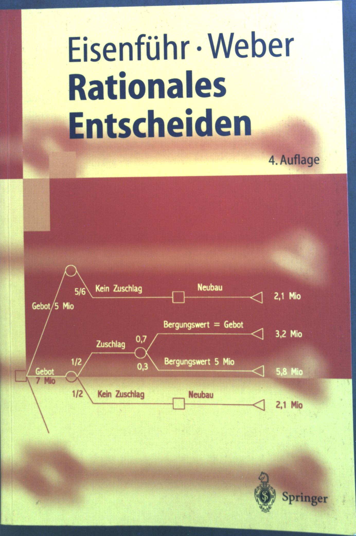 Rationales Entscheiden. Springer-Lehrbuch - Eisenführ, Franz und Martin Weber