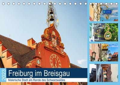 Freiburg im Breisgau. Malerische Stadt am Rande des Schwarzwaldes (Tischkalender 2023 DIN A5 quer) : Bei einem Bummel durch die historische Altstadt entstanden wunderschöne Aufnahmen von verschwiegenen Gassen und beeindruckenden Bauten der historischen Altstadt. (Monatskalender, 14 Seiten ) - Jürgen Wöhlke