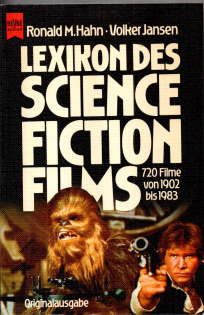 Lexikon des Science-Fiction-Films. 720 Filme von 1902 bis 1983. - Hahn, Ronald M. und Volker Jansen