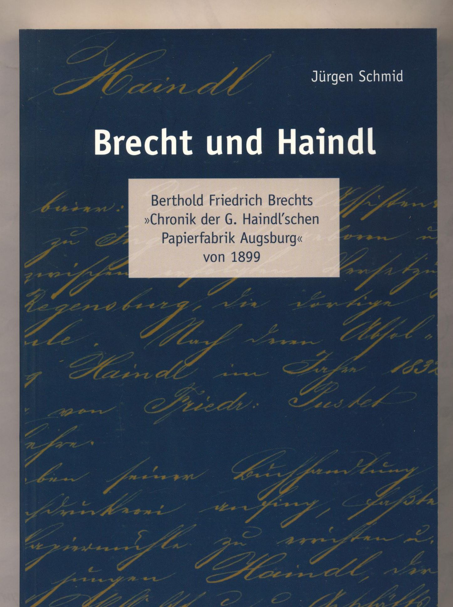 Brecht und Haindl. Bertold Friedrich Brechts 
