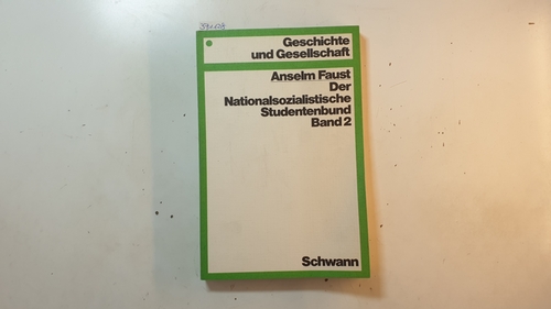 Der nationalsozialitische Studentenbund, Bd 2 - Faust, Anselm