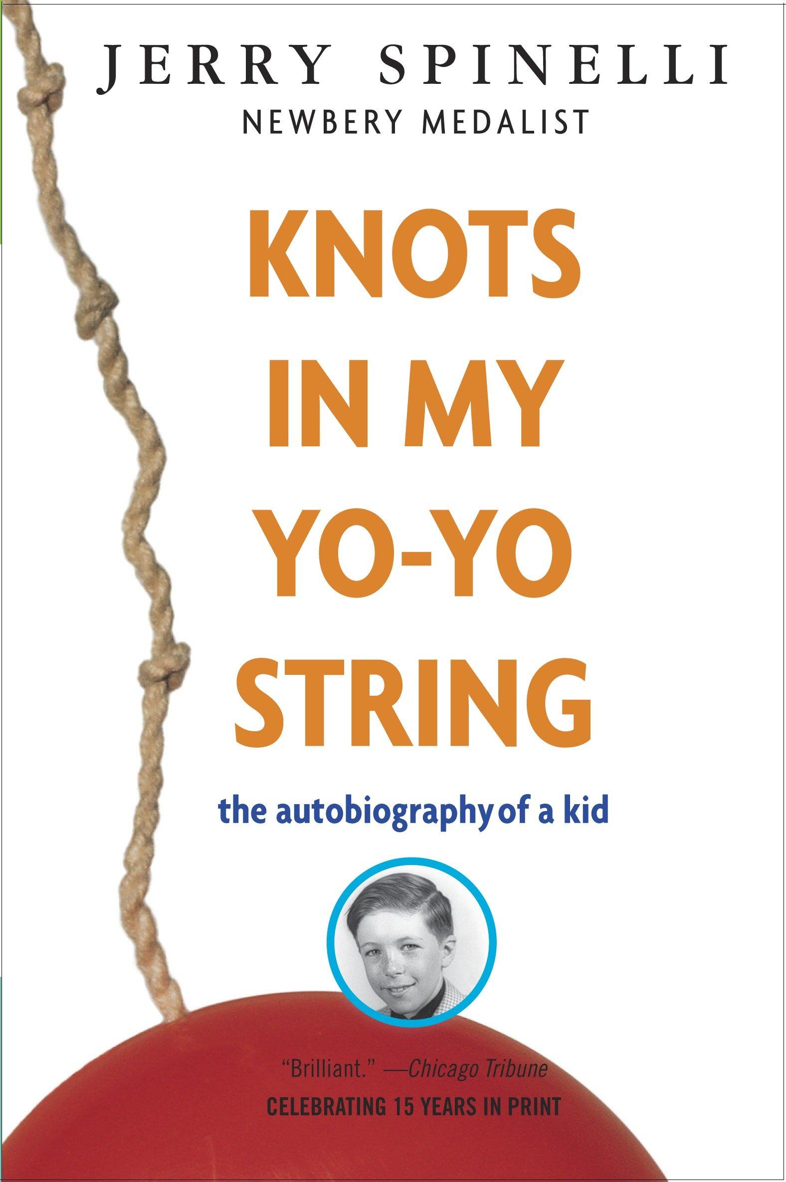 Knots in My Yo-Yo String - Spinelli, Jerry