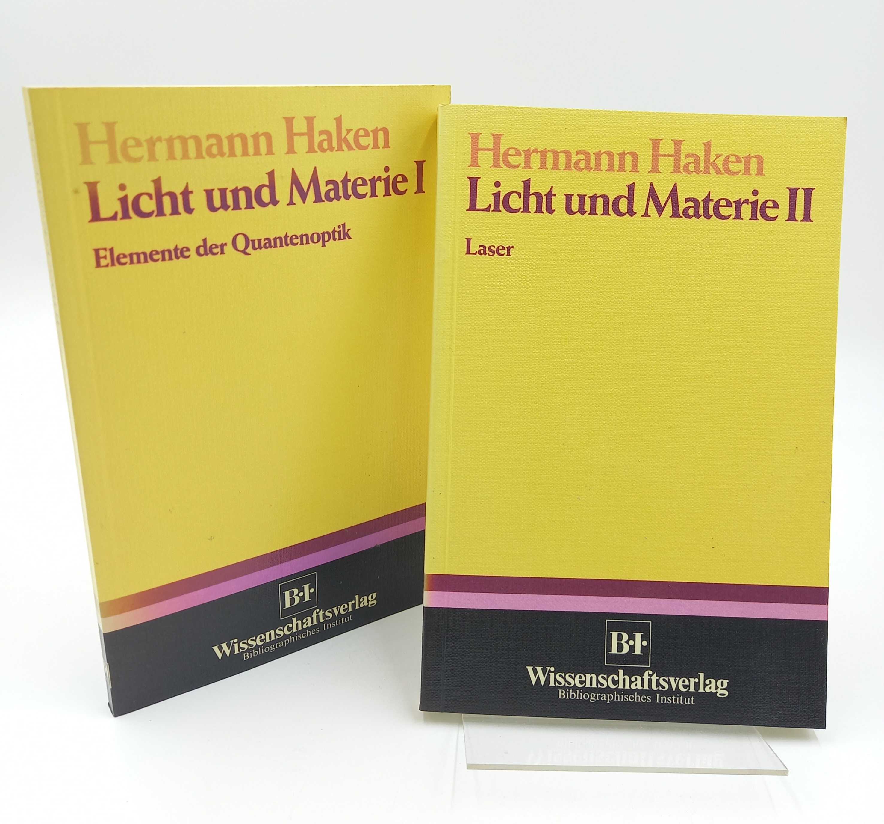 Licht und Materie I und II (2 Bände). Band 1: Elemente der Quantenoptik / Band 2: Laser - Haken, Hermann