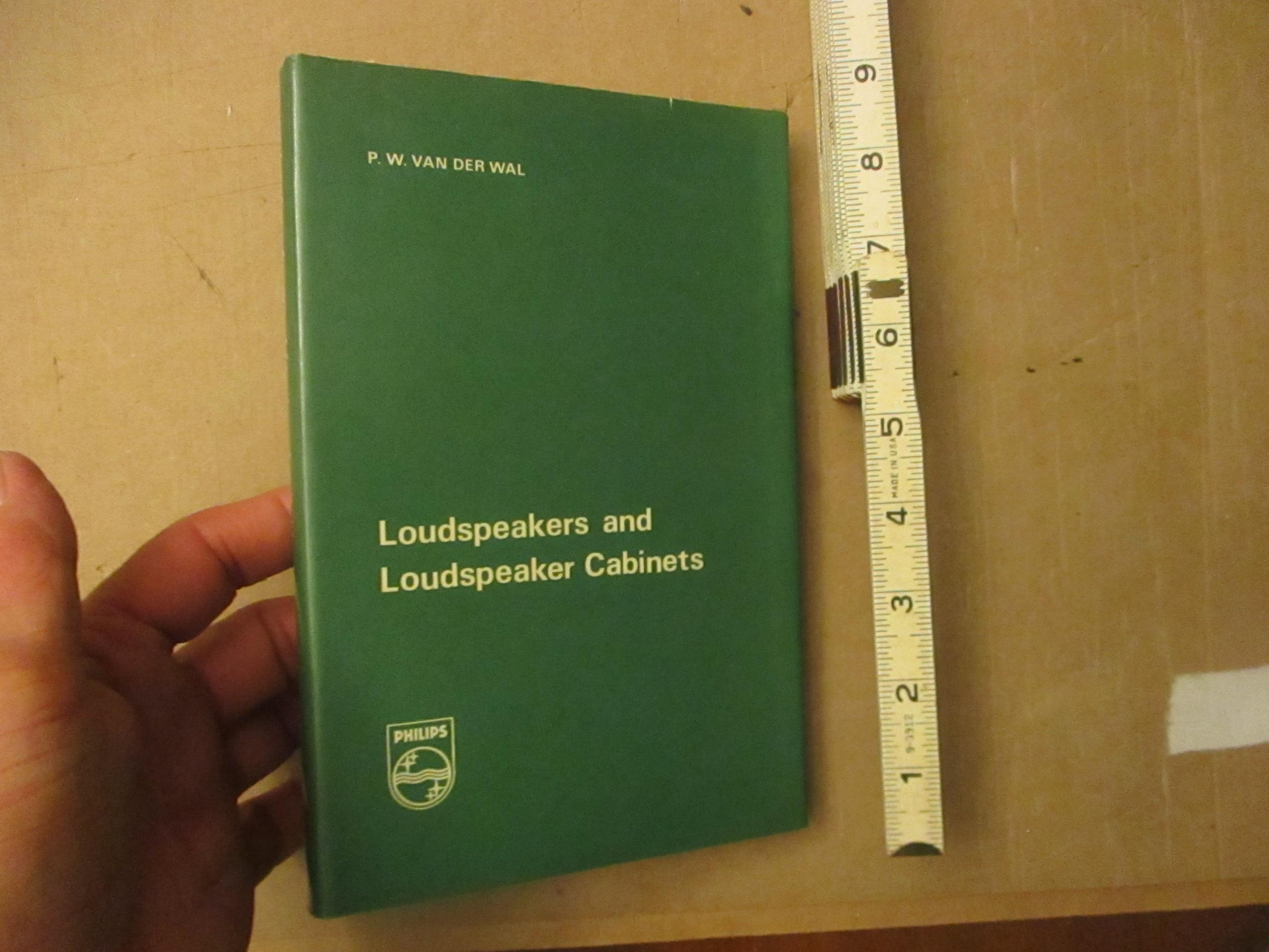 Loudspeakers and Loudspeaker Cabinets P.W. Van Der Wal [Very Good] [Hardcover]