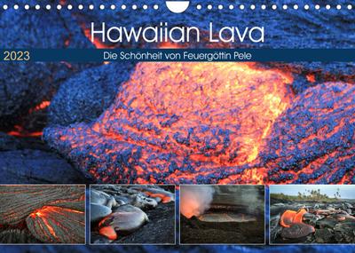 Hawaiian Lava - Die Schönheit von Feuergöttin Pele (Wandkalender 2023 DIN A4 quer) : Der Kilauea auf Hawaii ist der aktivste Vulkan der Welt und lässt die Inselgruppe im Pazifik immer weiter wachsen. (Monatskalender, 14 Seiten ) - Florian Krauss