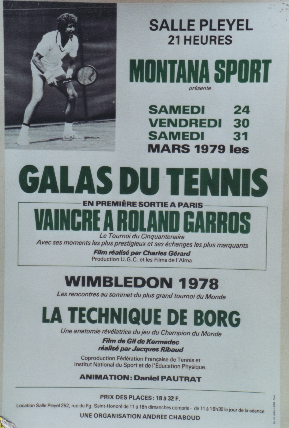 "MONTANA SPORT présente SALLE PLEYEL: VAINCRE à ROLAND GARROS film réalisé par Charles GÉRARD / WIMBLEDON 1978 - LA TECHNIQUE de BORG film de Gil de