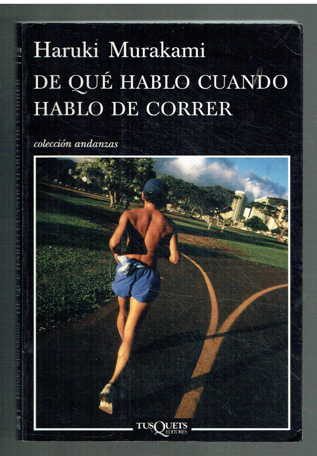 De qué hablo cuando hablo de correr. - Haruki Murakami.