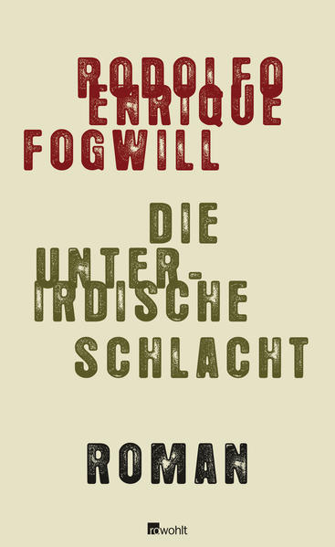 Die unterirdische Schlacht - Fogwill, Rodolfo Enrique