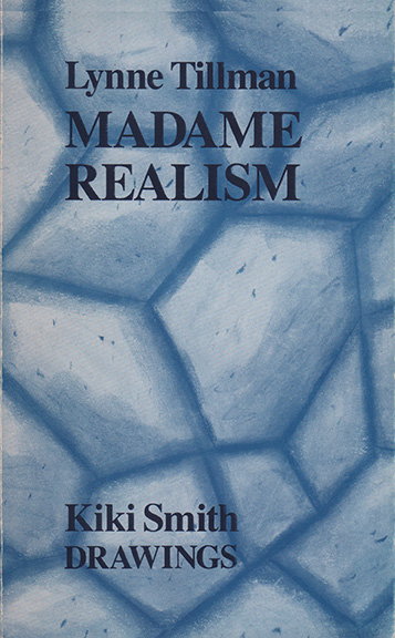 Madame Realism. by Smith, Kiki - Tillman, Lynne.: (1984 Madame Realism. by Smith, Kiki - Tillman, Lynne.: (1984