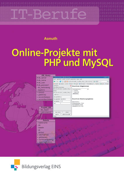 PHP 4 U: IT-Berufe: Online-Projekte mit PHP und MySQL: Schülerband - Markus, Asmuth