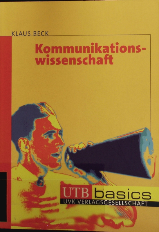 Kommunikationswissenschaft. - Beck, Klaus