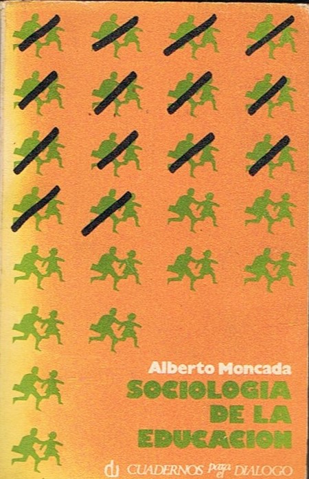 SOCIOLOGÍA DE LA EDUCACIÓN - Moncada. Alberto