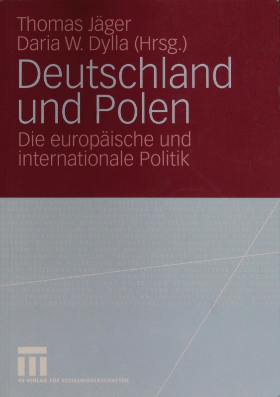 Deutschland und Polen. Die europäische und internationale Politik. - Jäger, Thomas