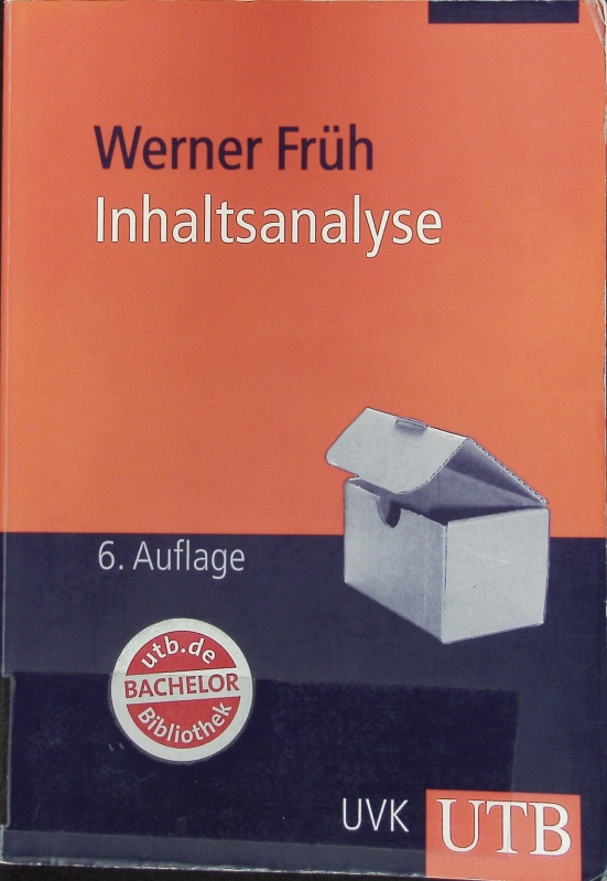 Inhaltsanalyse. Theorie und Praxis. - Früh, Werner
