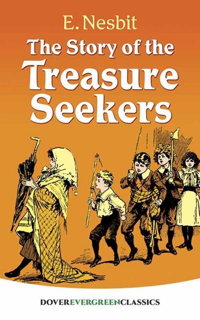 The Story of the Treasure Seekers - E. Nesbit