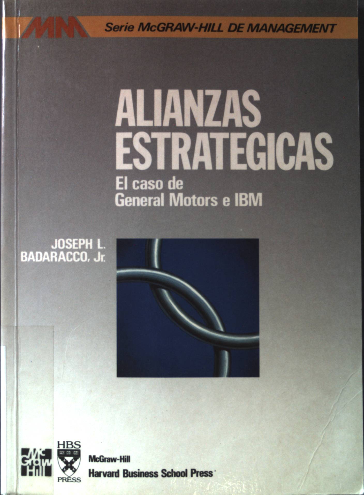Alianzas estrategicas: el caso de general motors e ibm - Badaracco, Joseph L.