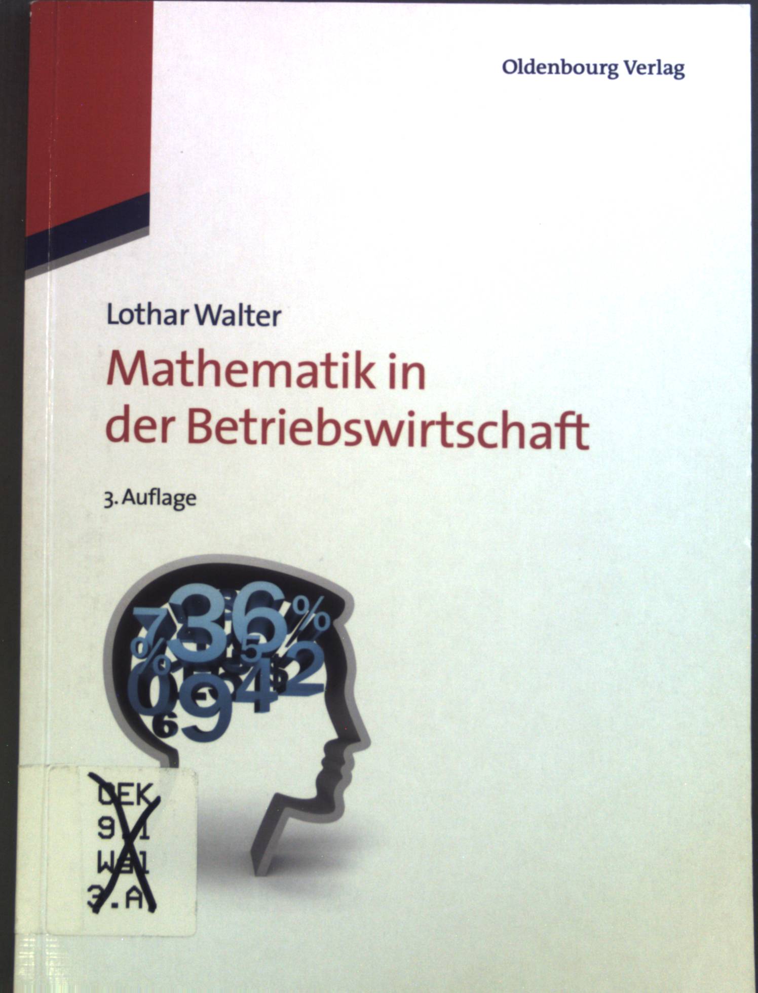 Mathematik in der Betriebswirtschaft. - Walter, Lothar