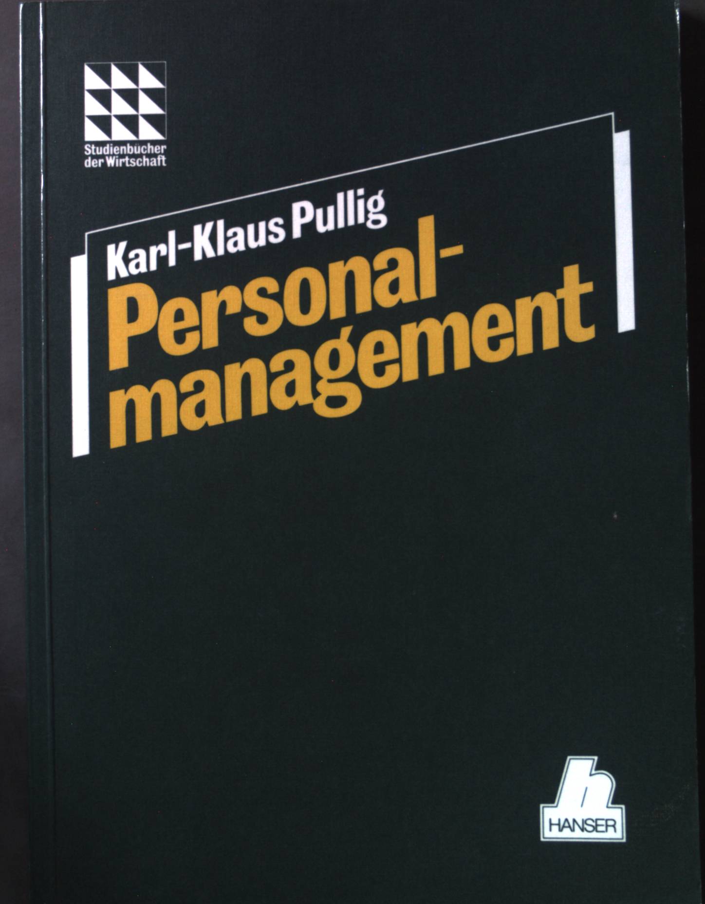Personalmanagement. Studienbücher der Wirtschaft - Pullig, Karl-Klaus