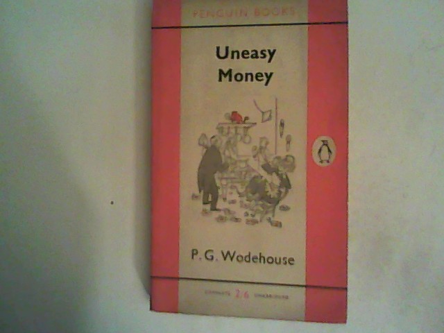 Uneasy Money - Wodehouse, P.G.