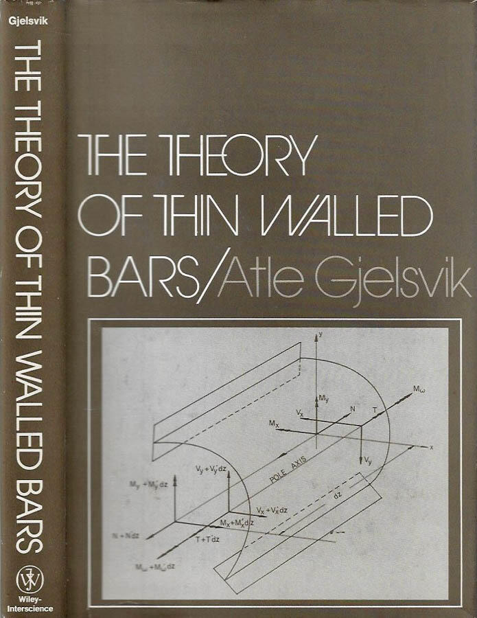 The Theory of Thin Walled Bars - Atle Gjelsvik