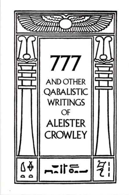 777 AND OTHER QABALISTIC WRITINGS OF ALEISTER CROWLEY - Crowley, Aleister