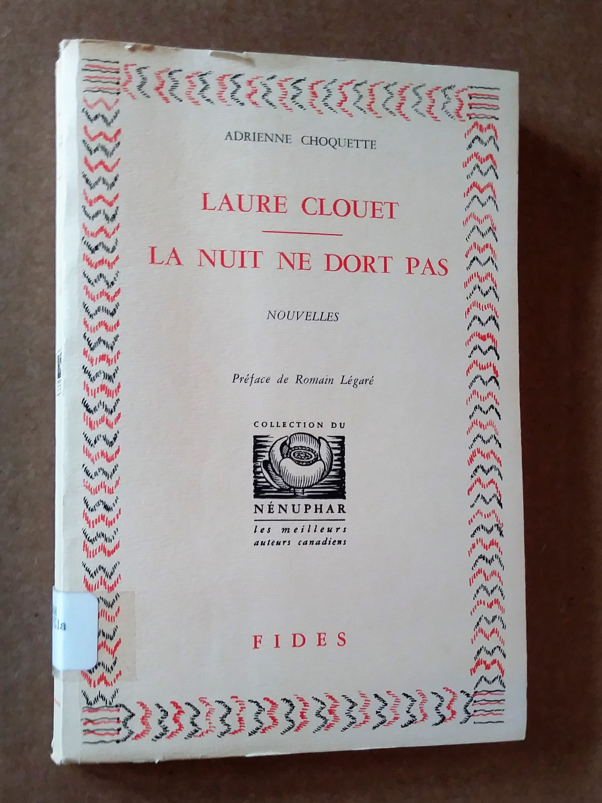 Laure Clouet. La nuit ne dort pas. Nouvelles by Choquette, Adrienne (Préface de Romain Légaré0