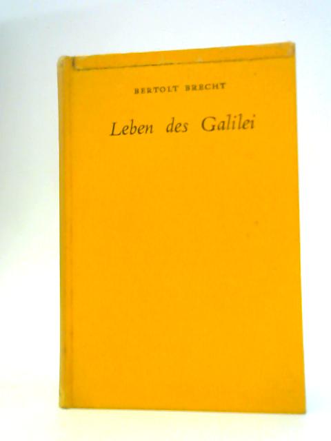 Leben des Galilei (Heinemann German Texts.) - Bertolt Brecht; H.F Brookes & C.E.Frankel (Eds.)