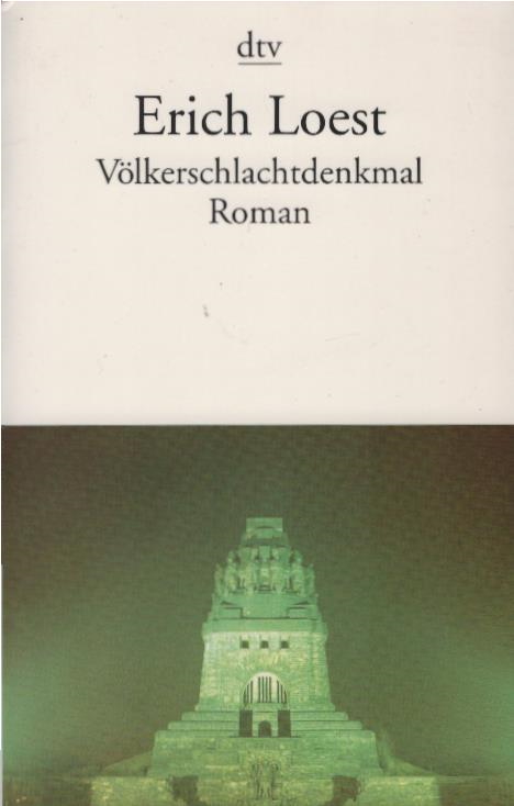 Völkerschlachtdenkmal : Roman. dtv ; 12533 - Loest, Erich