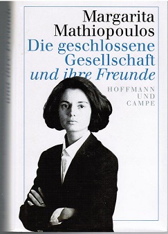 Die geschlossene Gesellschaft und ihre Freunde. - Mathiopoulos, Margarita