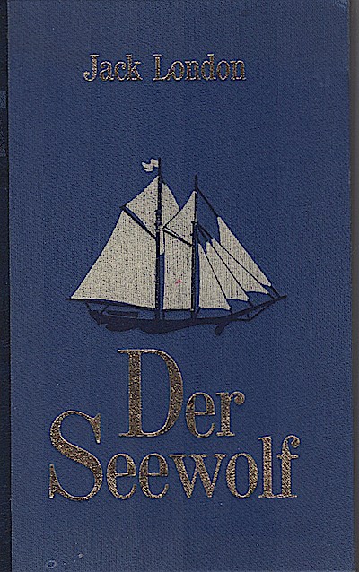 Der Seewolf / Jack London. Ins Dt. übertr. von Erwin Magnus. Mit den Orig.-Ill. von W. J. Aylward