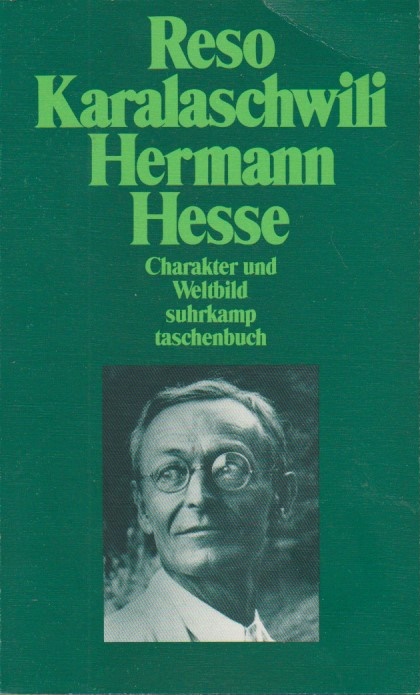 Hermann Hesse : Charakter und Weltbild ; Studien. Reso Karalaschwili. [Die Essays übers. David Kakabadse] / Suhrkamp-Taschenbuch ; 2156 - Karalaschwili, Rezo