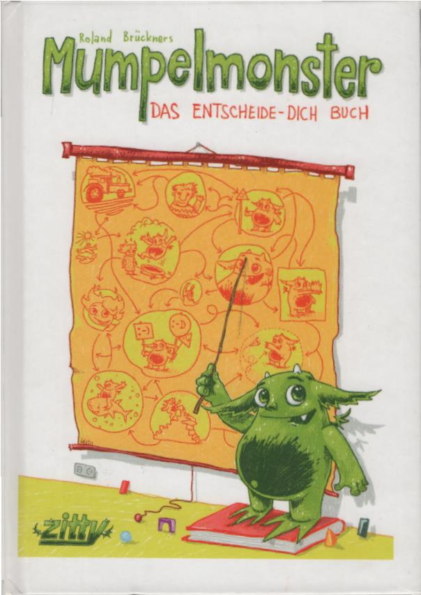 Mumpelmonster : das Entscheide-Dich-Buch. [Text und Ill.:] - Brückner, Roland