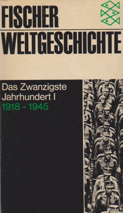 Fischer-Weltgeschichte; Teil: Bd. 34., Das zwanzigste Jahrhundert. - 1. Europa 1918 - 1945. hrsg. und verf. von R. A. C. Parker. [Aus dem Engl. übers. von Günther Schütze und Heinrich Sprenger] - Parker, Robert Alexander Clarke