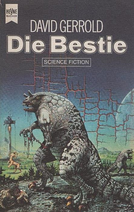 Die Bestie : Science Fiction-Roman. [Dt. Übers. von Stephan G. Morse] / Heyne-Bücher ; Nr. 3663 : Science fiction - Gerrold, David