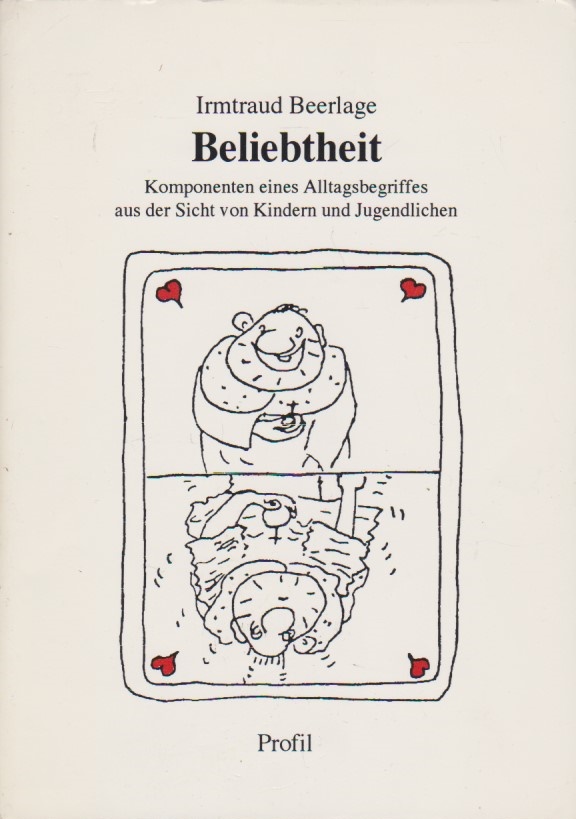 Beliebtheit : Komponenten eines Alltagsbegriffes aus der Sicht von Kindern und Jugendlichen. Reihe Wissenschaft / Schwerpunkt Psychologie ; Bd. 26 - Beerlage, Irmtraud