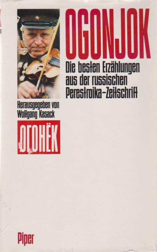 Ogonjok : die besten Erzählungen aus der russischen Perestroika-Zeitschrift. hrsg. von Wolfgang Kasack. [Die Übers. besorgten Lorenzo Amberg .] - Kasack, Wolfgang (Hrsg.)